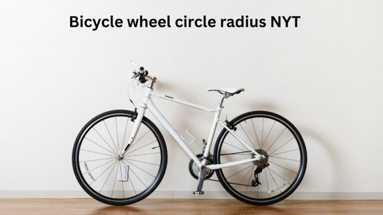 Bicycle wheel circle radius NYT